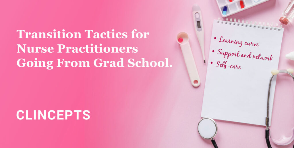 Nurse Practitioners Going From Grad School to Clinical Practice